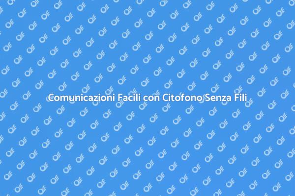 Citofono Senza Fili per la Tua Casa