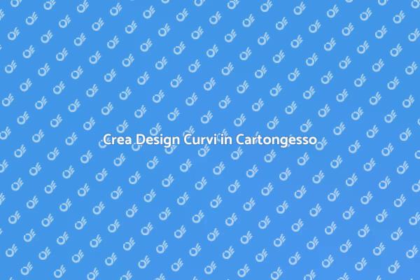 Creare Eleganza con Cartongesso Curvo