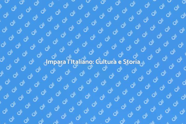 Scopri l'Italiano: Storia e Cultura