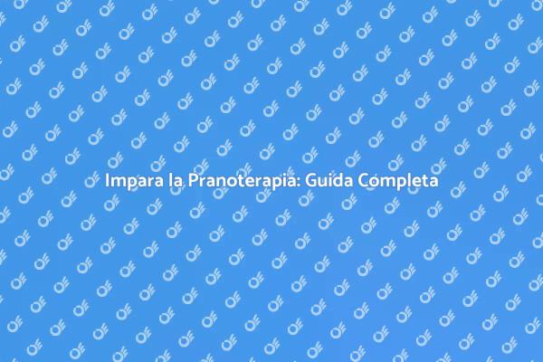 Pranoterapia: Il Tuo Percorso Formativo
