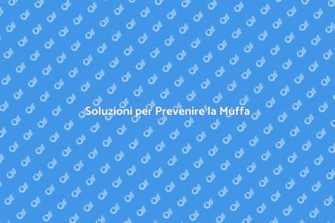 Protezione contro la Muffa Efficace