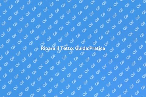 Riparazione Tetto Danneggiato