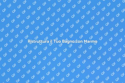 Bagni in Marmo: Eleganza e Design