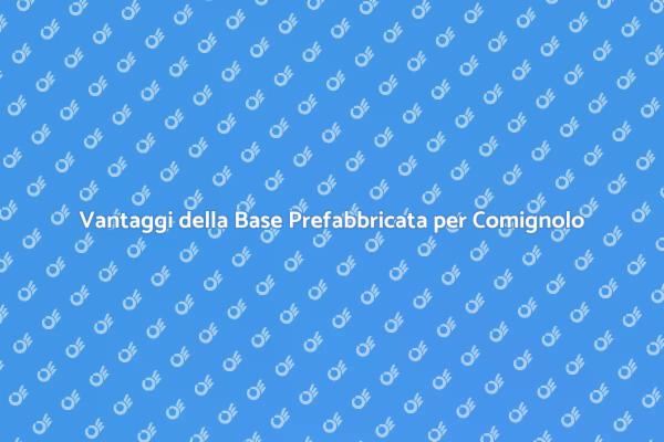 Comignolo Prefabbricato: Stabilità e Sicurezza