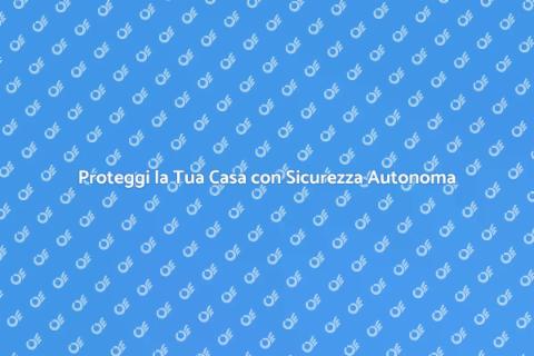 Sicurezza Domestica Autonoma Efficace