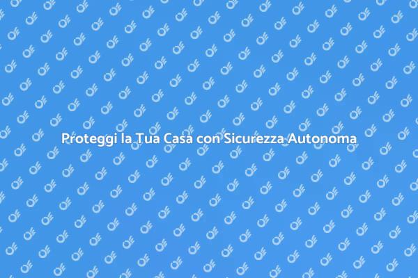 La Rivoluzione della Sicurezza Domestica