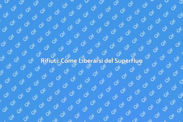Rifiuti: Strategie per una Gestione Efficace