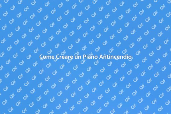 Preparazione Piano Antincendio Efficace