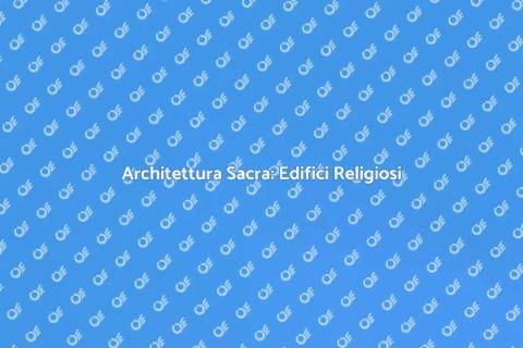 Costruzione Edifici Religiosi