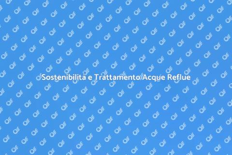 Trattamento Acque Industriali Reflue