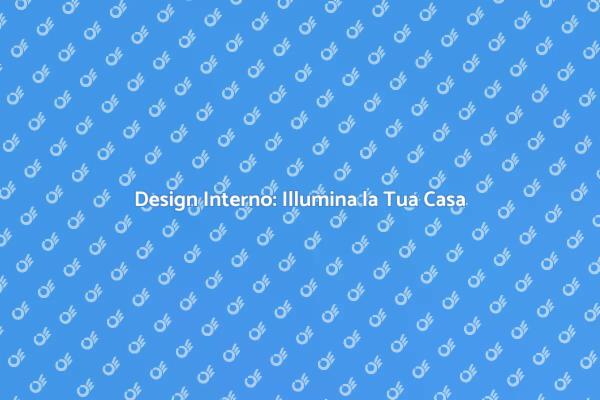 Illumina Casa con Design Elegante