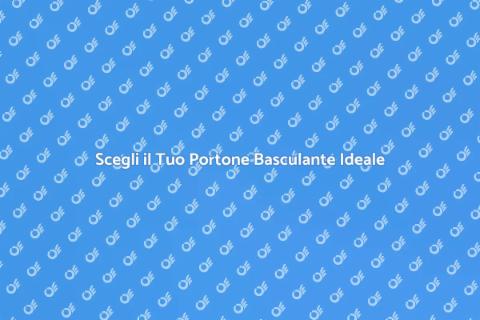 Portone Basculante Personalizzato