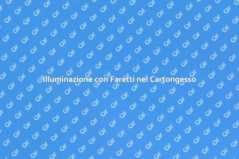 Faretti nel Cartongesso: Illumina Casa