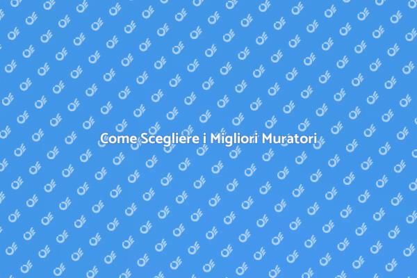 La Tua Guida per Muratori Professionisti