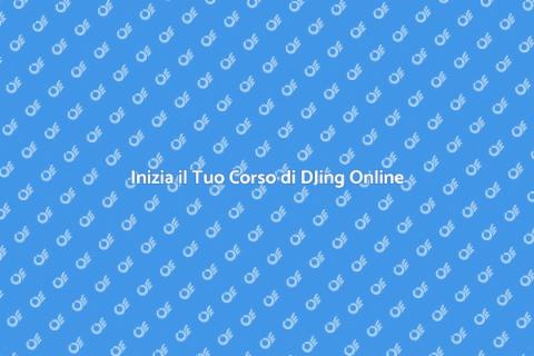 Corso di DJing Online: Inizia Ora
