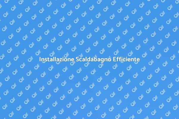 Scaldabagno: Soluzione per Acqua Calda