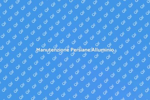 Ispezione Tecnica Persiane Alluminio