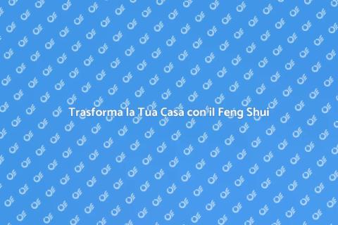 Esperto Feng Shui per la Tua Casa