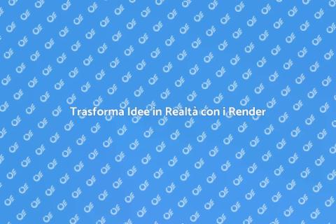 Magia dei Render nella Progettazione