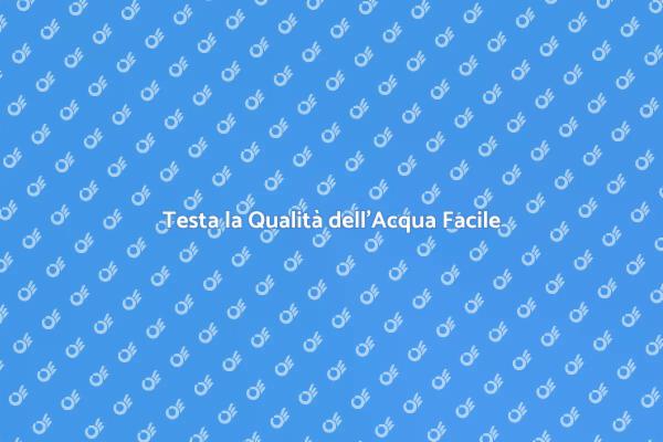 Scopri i Vantaggi del Kit Test Acqua