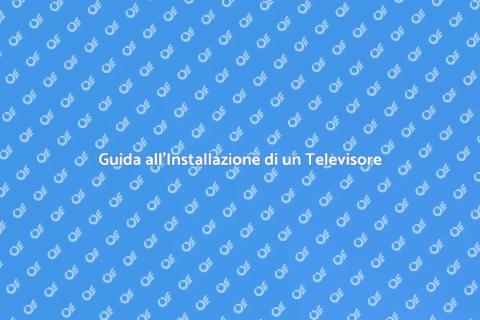 Installare Televisore a Schermo Piatto
