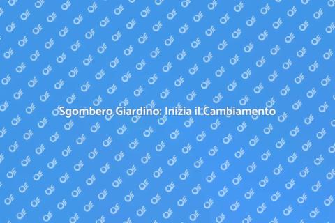 Sgombero Giardino: Passo Fondamentale