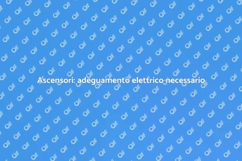 Adeguamento elettrico ascensori su misura