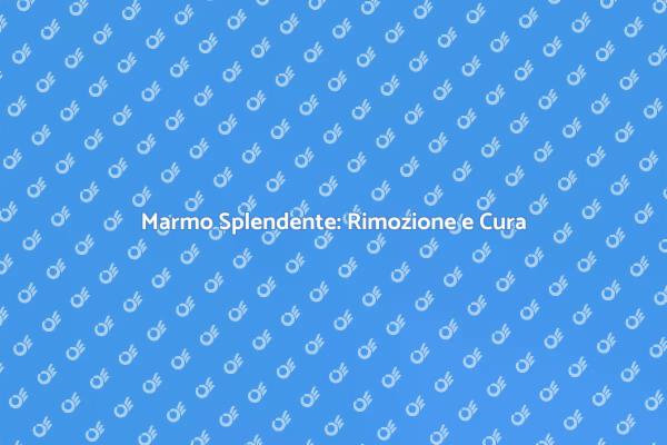 Proteggi il Marmo: Consigli Utili