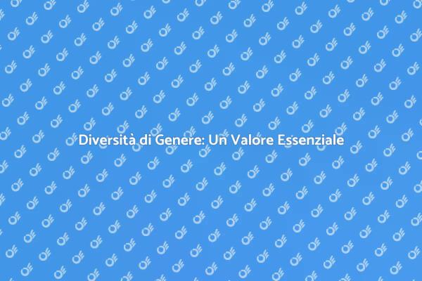 Valorizza la Diversità di Genere Oggi!