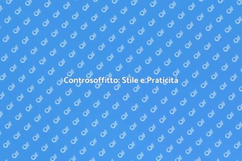 Controsoffitto: Eleganza e Funzionalità