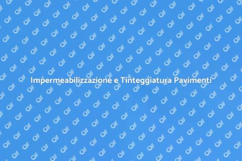 Tinteggiatura e Impermeabilizzazione Pavimenti