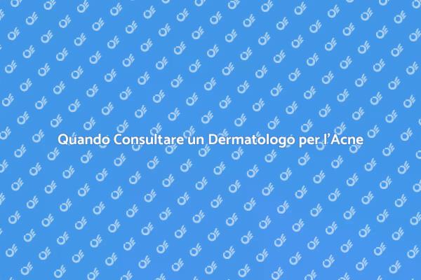 L'Importanza del Dermatologo per l'Acne