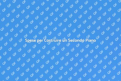Costi Costruzione Secondo Piano