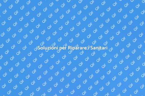 Riparare Sanitari: Comfort in Casa