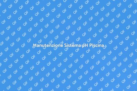 Riparazione Sistema Controllo pH Piscina