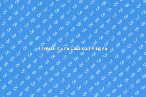Casa con Piscina: Realizza il Tuo Sogno