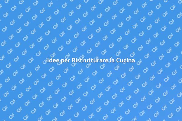 Trasforma la Tua Cucina con Stile