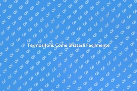Sfiatare i Termosifoni per Comfort