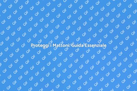Sigillare i Mattoni: Guida Completa
