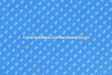 Installare Recinzione di Sicurezza