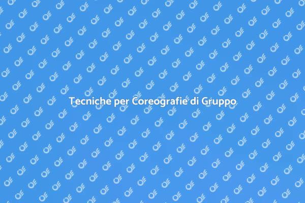 Creare Coreografie di Gruppo Efficaci