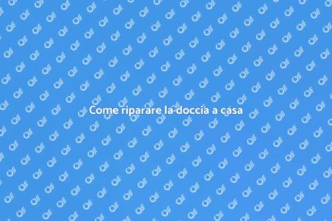 Riparare la doccia a casa