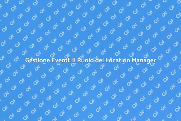 L'importanza del Location Manager