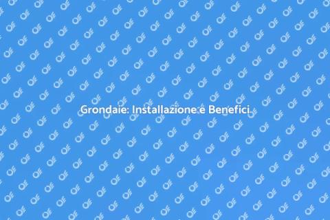 Installazione Grondaie: Guida Pratica
