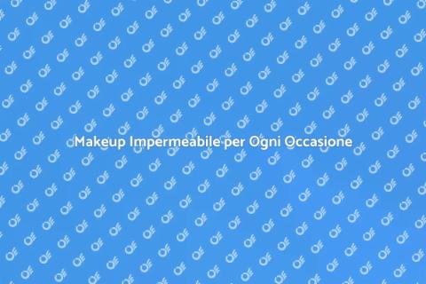 Trucco Waterproof Kit: Look Sempre Perfetto