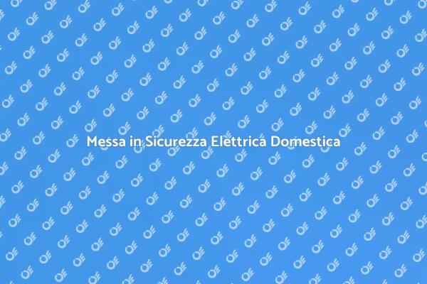 Messa in Sicurezza del Pannello Elettrico