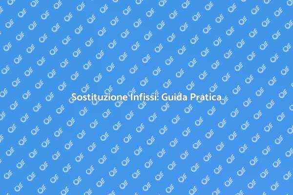 Infissi Nuovi per una Casa Rinnovata