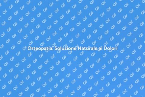 Trattamento Osteopatico per il Benessere