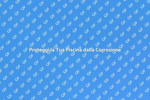 Salubrità e Durata per la Tua Piscina