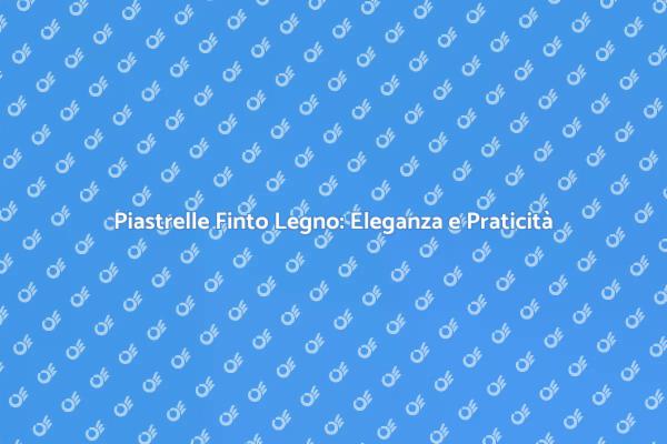 Rinnova con Piastrelle Finto Legno